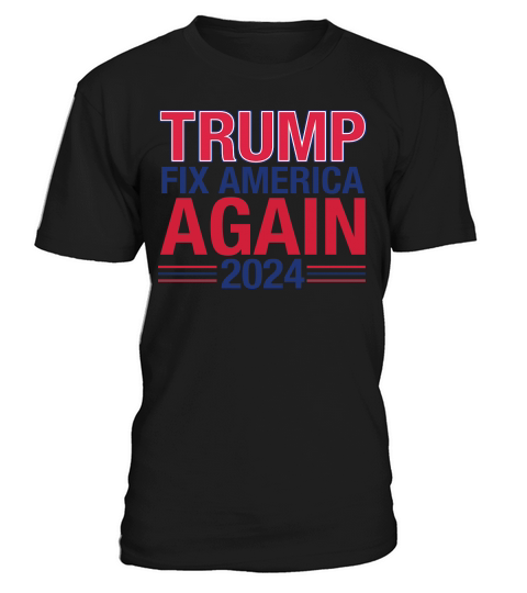 Trump Fix America Again 2024 T-Shirt Unisex