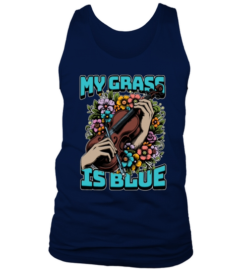Fiddle My Grass Is Blue Music Lover Fiddle Player Tank Top Unisex