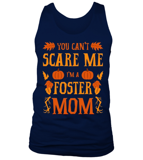 You Cant Scare Me Im A Foster Mom Halloween Mama Tank Top Unisex