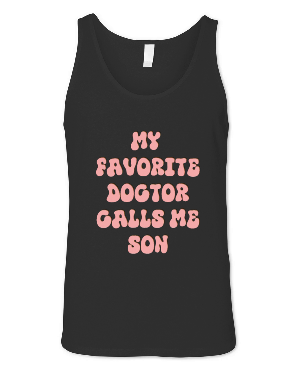My Favorite Doctor Calls Me son Doctors Day quote Unisex Jersey Tank