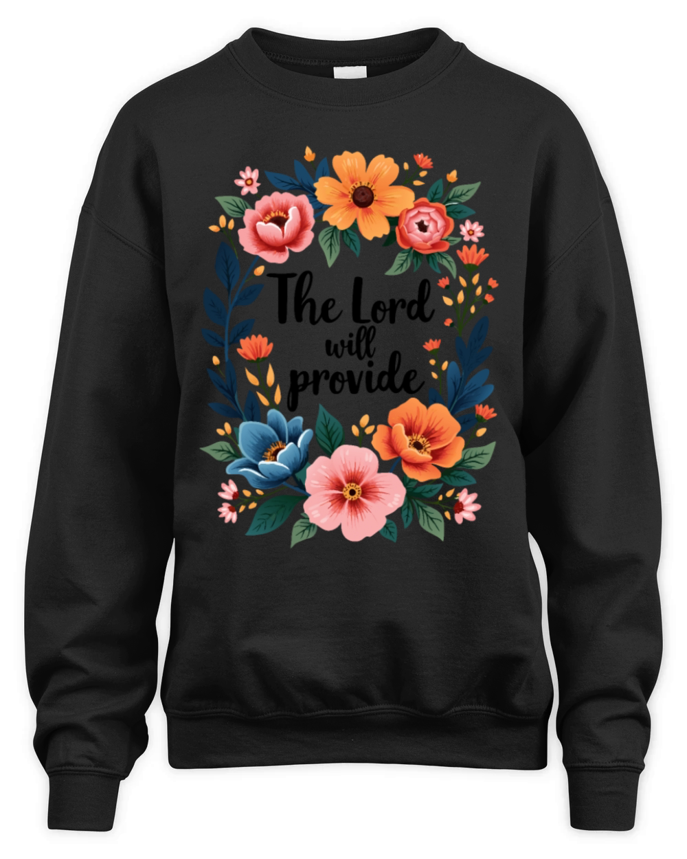 The Lord Will Provide Christian Quote Flower Unisex Premium Crewneck Sweatshirt