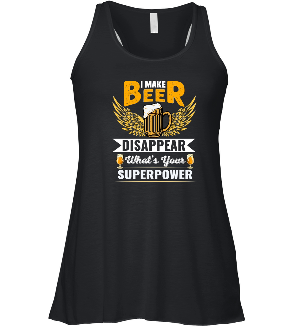 I Make Beer Disappear Whats Your Superpower 02 Women's Flowy Tank Top