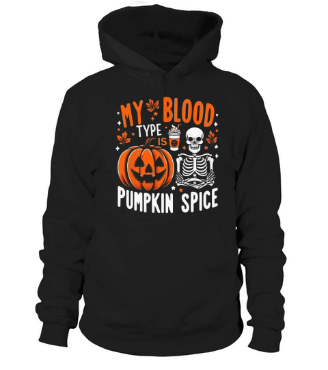 My Blood Type is Pumpkin Spice 05 Hoodie Unisex