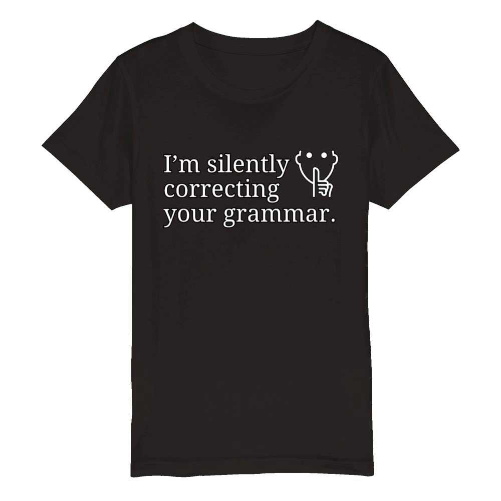 I’m silently correcting your grammar Organic Kids Crewneck T-shirt