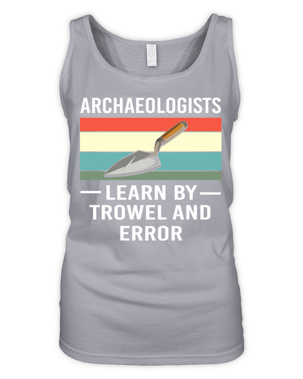 Vintage Archeologists Learn By Trowel And Error Organic Women's Tank Top