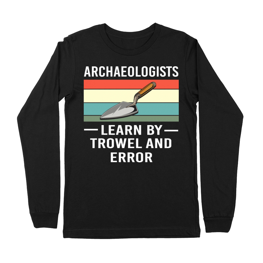 Vintage Archeologists Learn By Trowel And Error Premium Long Sleeve