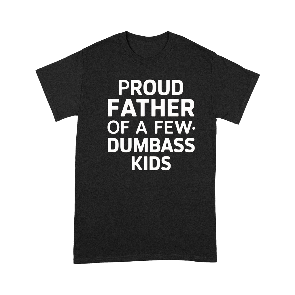 Proud father of a pew dumbass kids Premium T-shirt