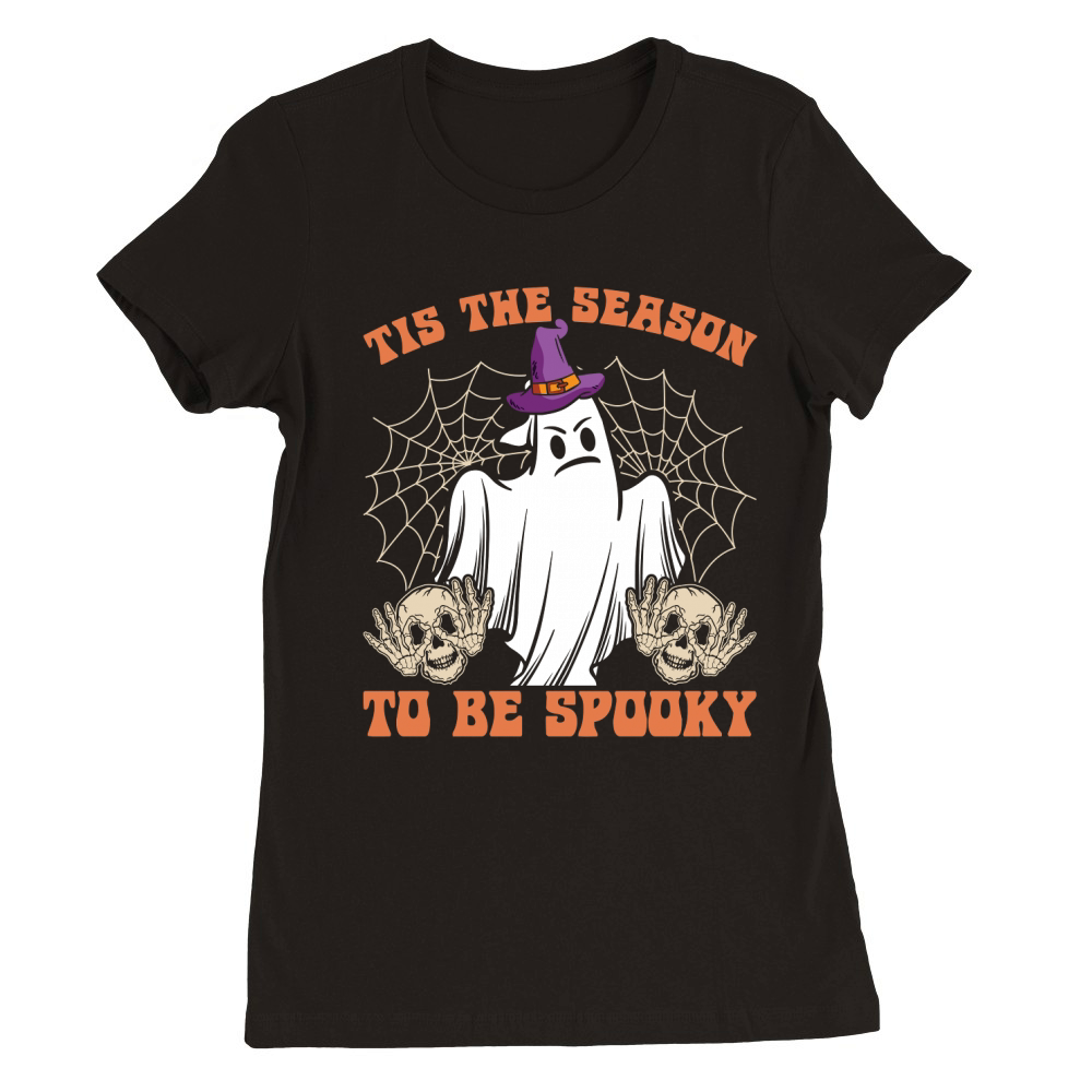 Tis The Season To Be Spooky Premium Womens Crewneck T-shirt