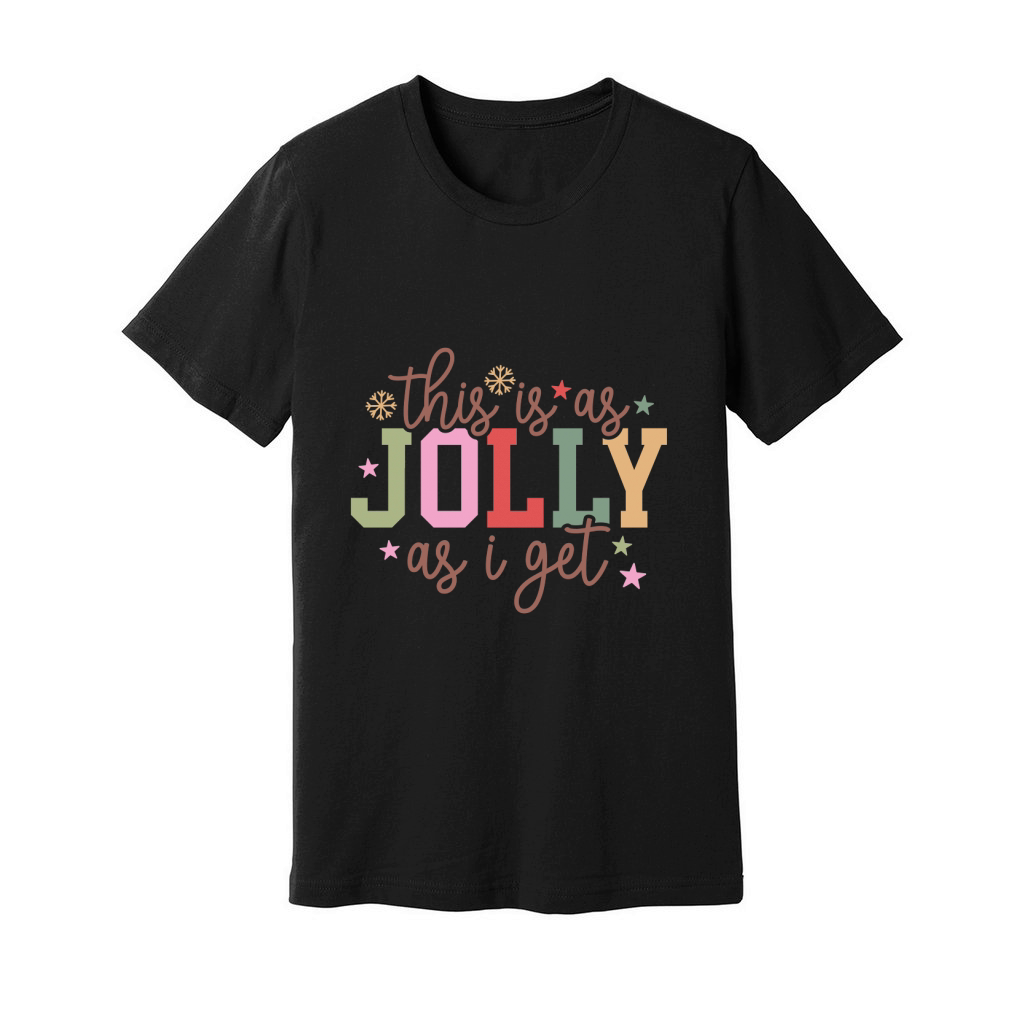 This is as jolly as i get Unisex Jersey Tee