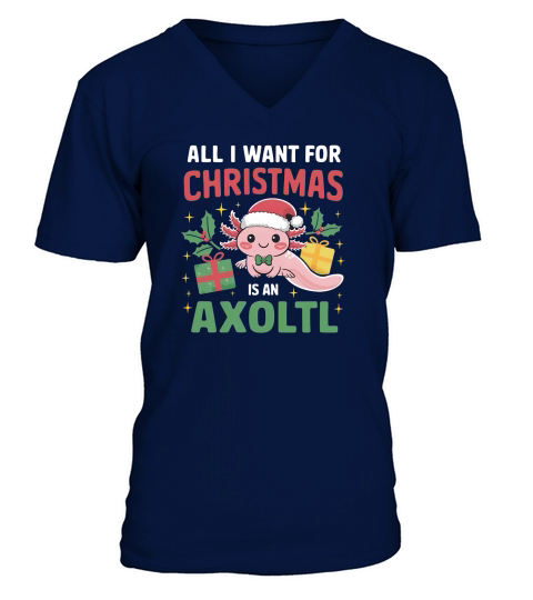 All I Want For Christmas is An Axoltl V-Neck T-shirt