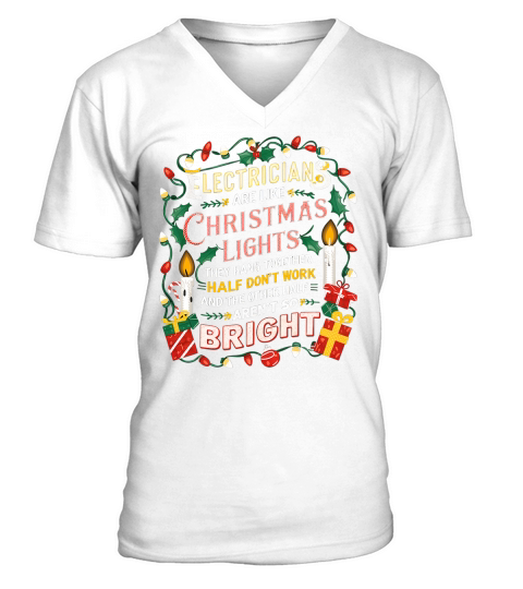 electricians are like christams lights they hang together V-Neck T-shirt