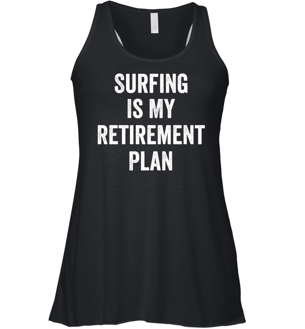 Surfing Is My Retirement Plan Vintage Women's Flowy Tank Top