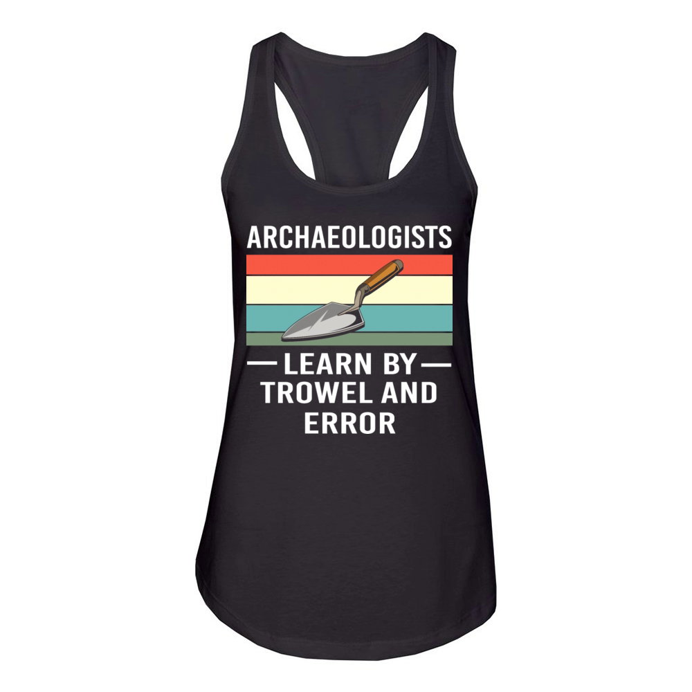 Vintage Archeologists Learn By Trowel And Error Women's Racerback Tank