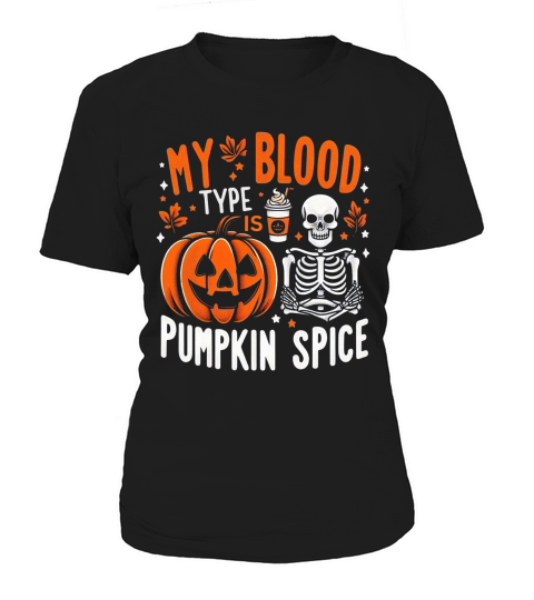 My Blood Type is Pumpkin Spice 05 Women's T-Shirt