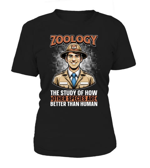 Zoologist Zoology The Study Of How Animal Lover Women's T-Shirt