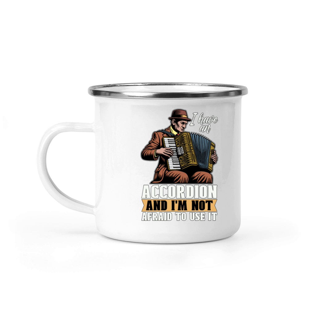 Accordion I Have An Accordion And Wind Instrument Camping Mug