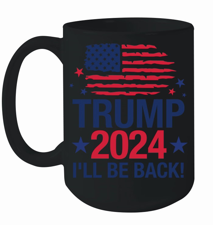 Trump 2024 Ill be back Ceramic Mug