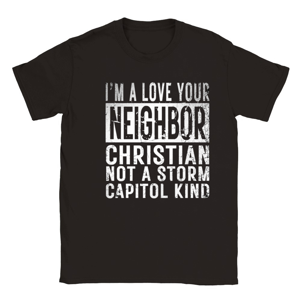 I’m A Love Your Neighbor Christian Not A Storm Cap Classic Kids Crewneck T-shirt