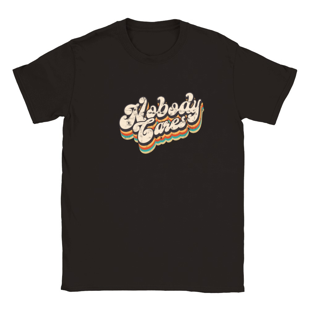 Nobody Cares - Quote Classic Kids Crewneck T-shirt