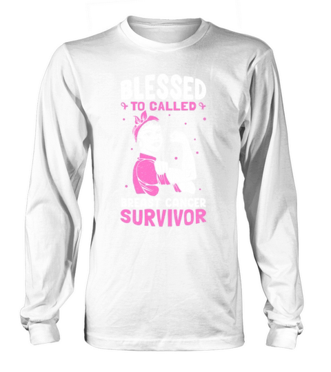 Blessed to Called Breast Cancer Survivor Breast Long sleeved Unisex