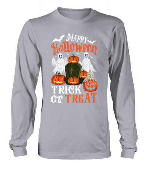 Happy Halloween trick or treat Long sleeved Unisex