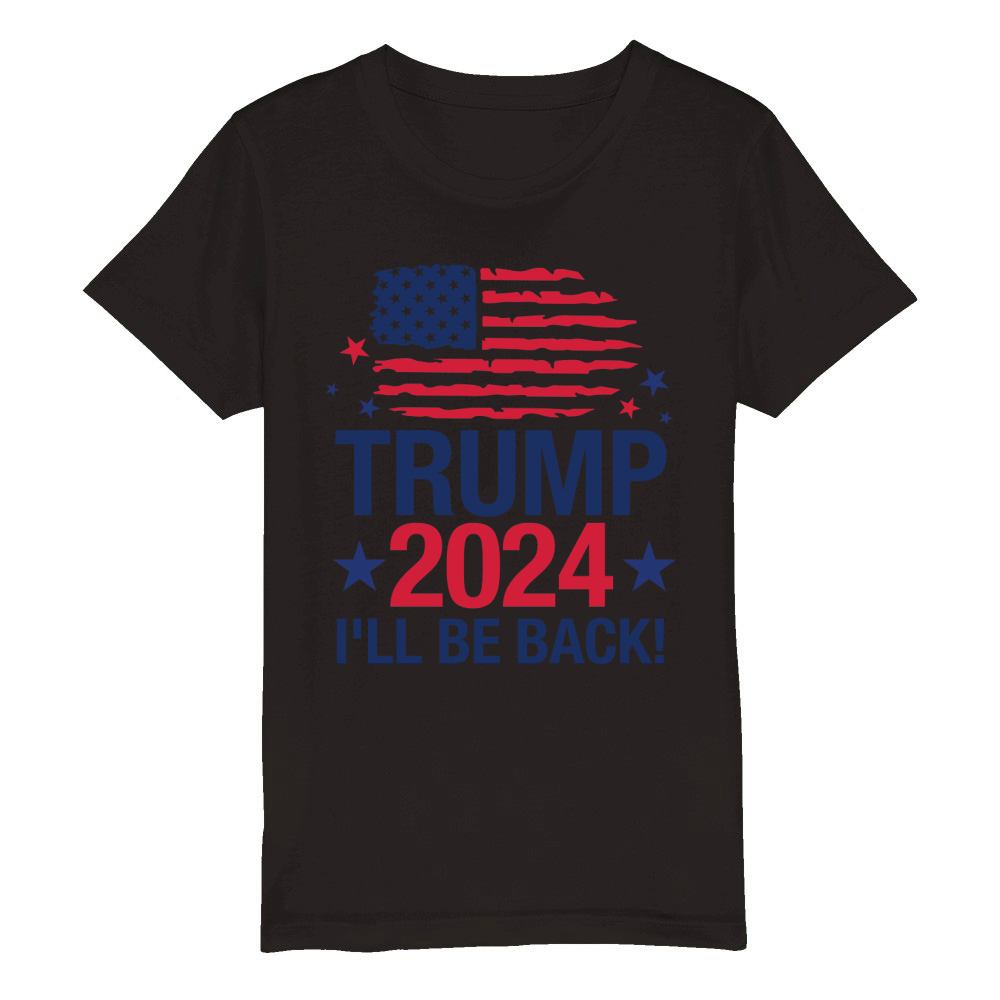 Trump 2024 Ill be back Organic Kids Crewneck T-shirt