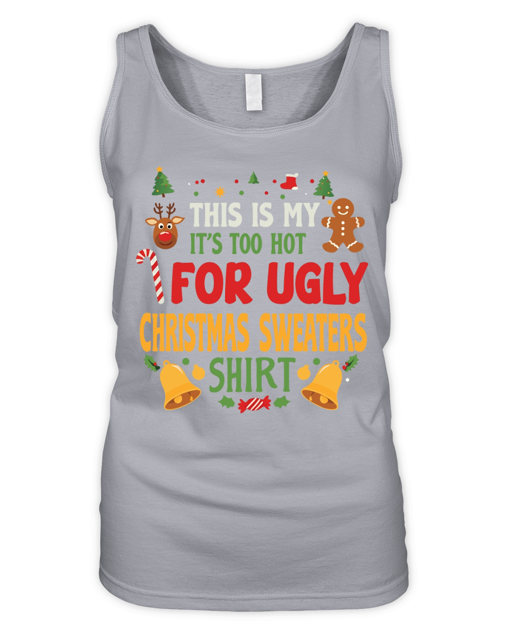 THIS IS MY Its too hot for ugly christmas sweaters shirt Organic Women's Tank Top
