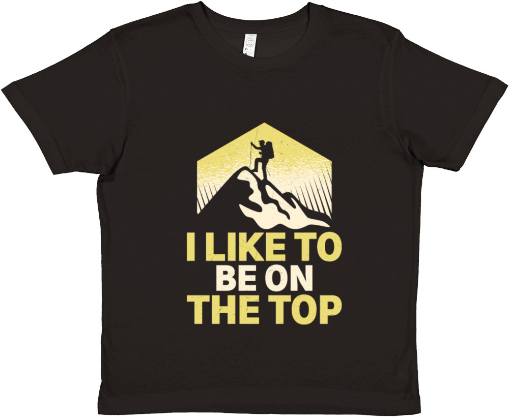 I Like To Be On The Top Hiker Hiking Premium Kids Crewneck T-shirt
