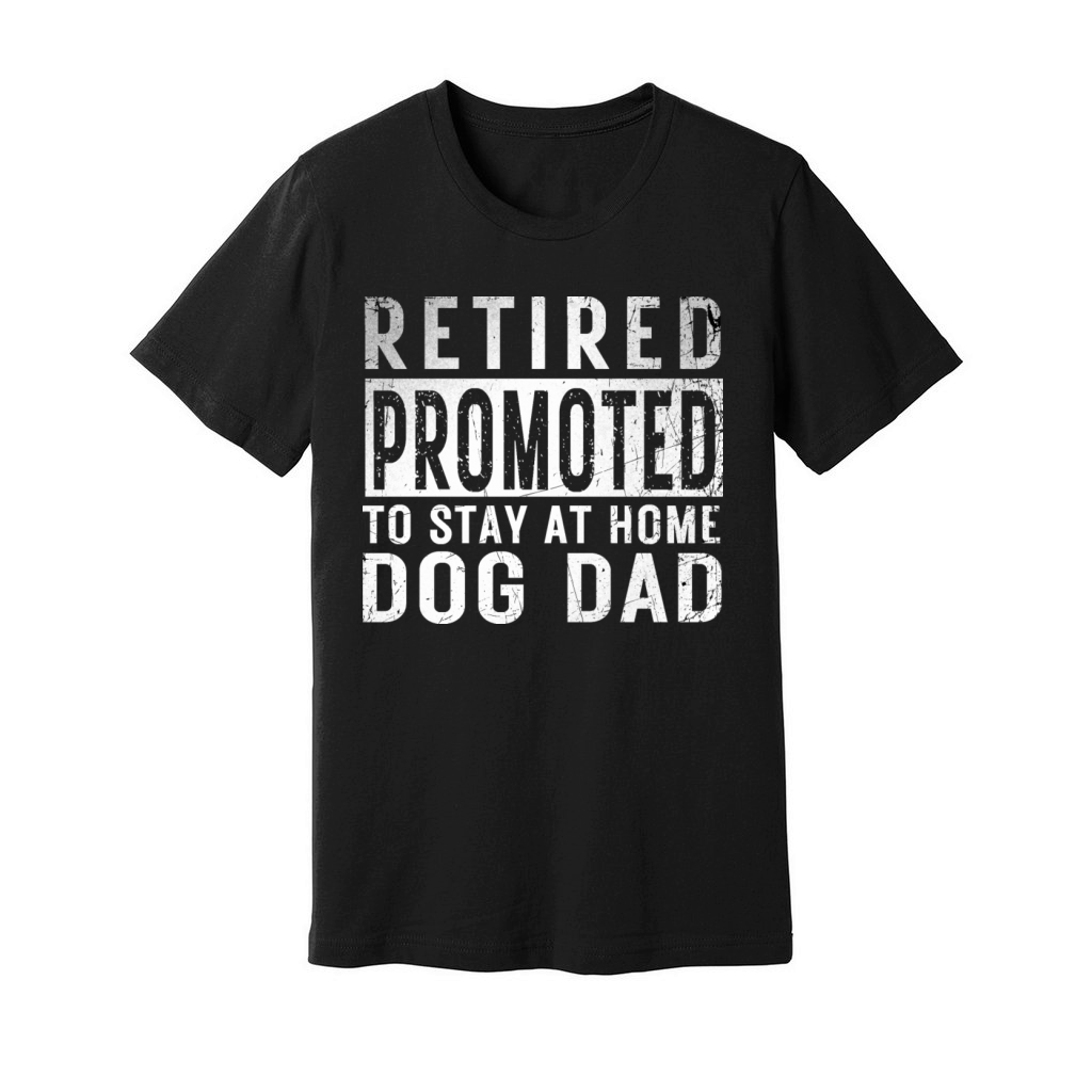 Retired promoted to stay at home dog Dad Retire li Unisex Jersey Tee