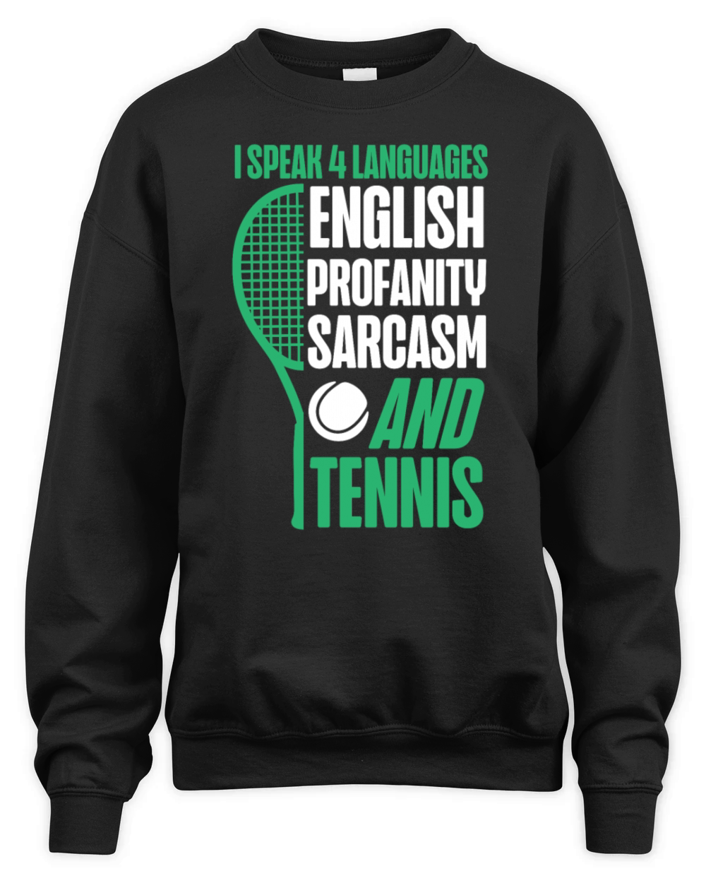 Funny Tennis Player Racket I Speak Unisex Premium Crewneck Sweatshirt