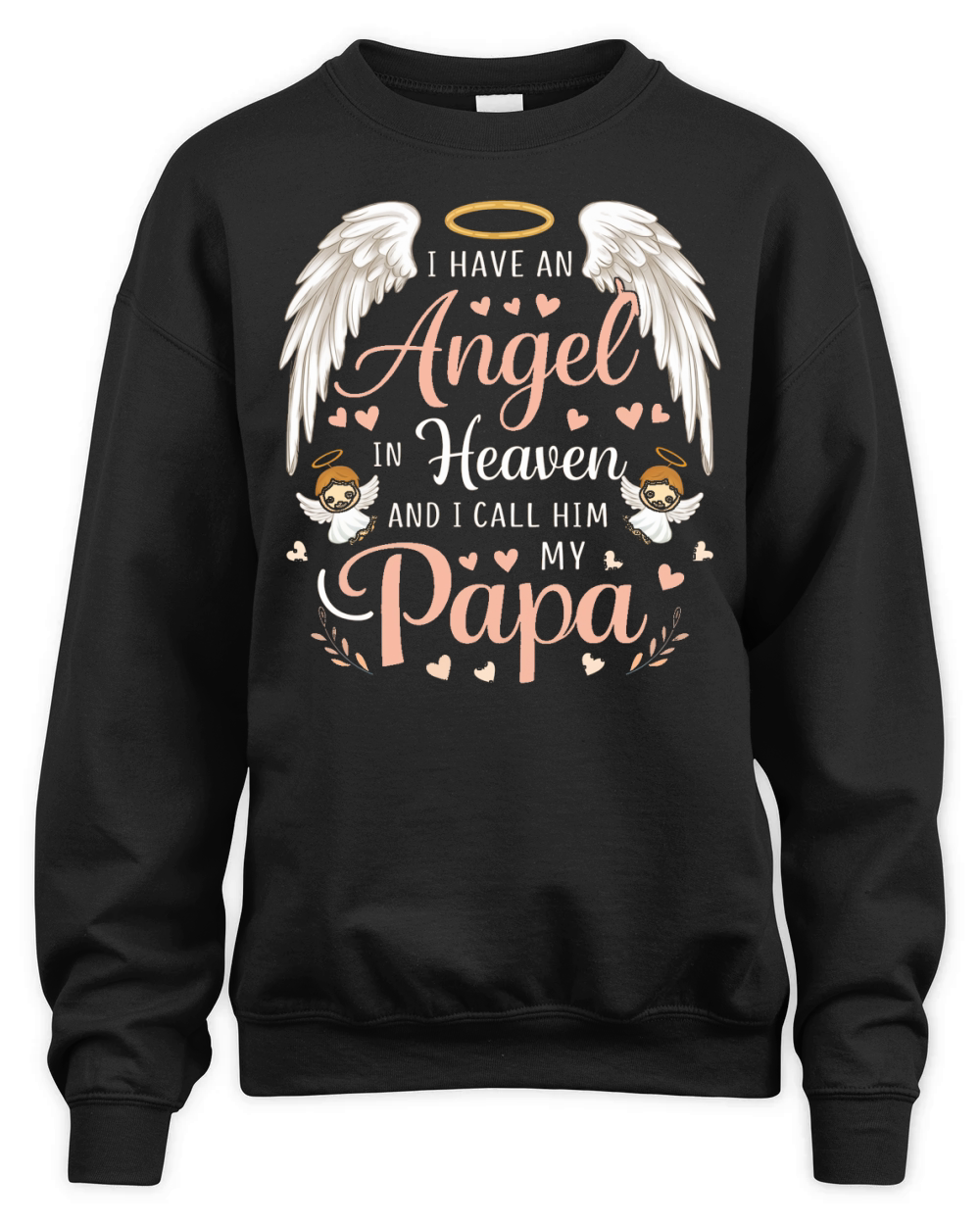 I have an angel in heaven and i call him my papa Unisex Premium Crewneck Sweatshirt