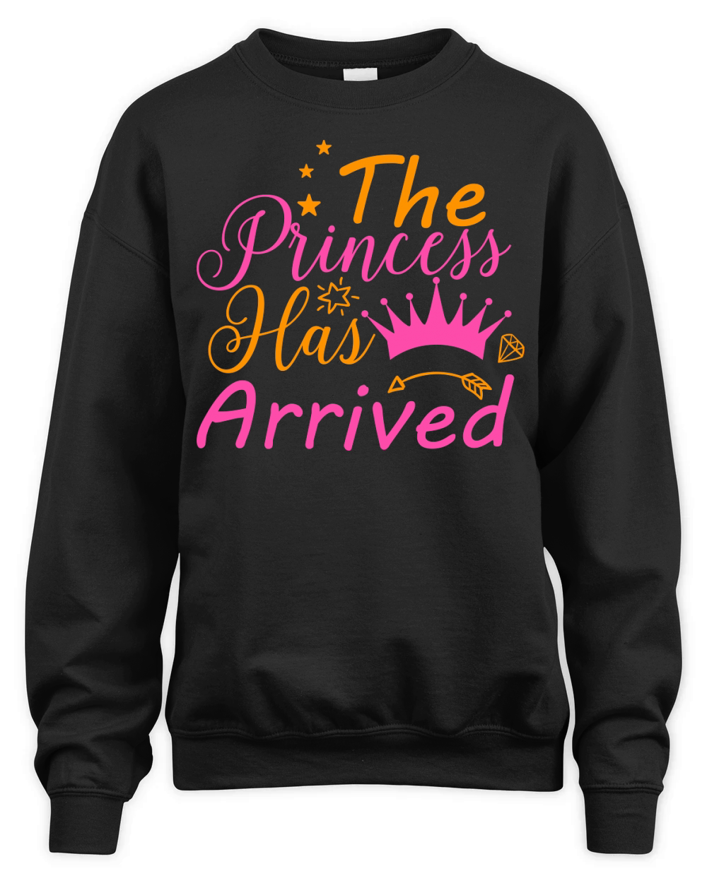 The Princess Has Arrived 10 Unisex Premium Crewneck Sweatshirt