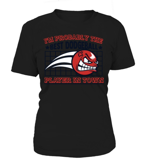 Best Dodgeball Player In Town Prisonball Team Women's T-Shirt