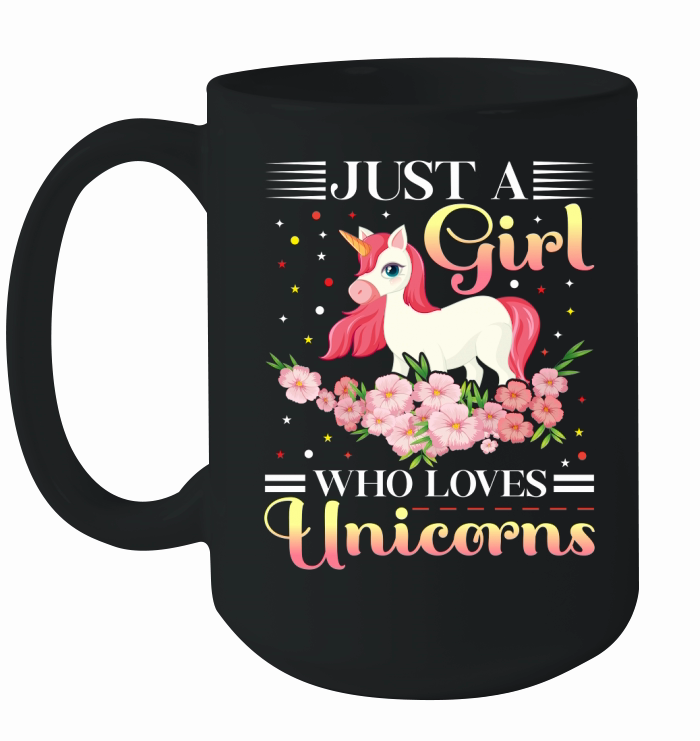 Just a Girl Who Loves Unicorns Ceramic Mug