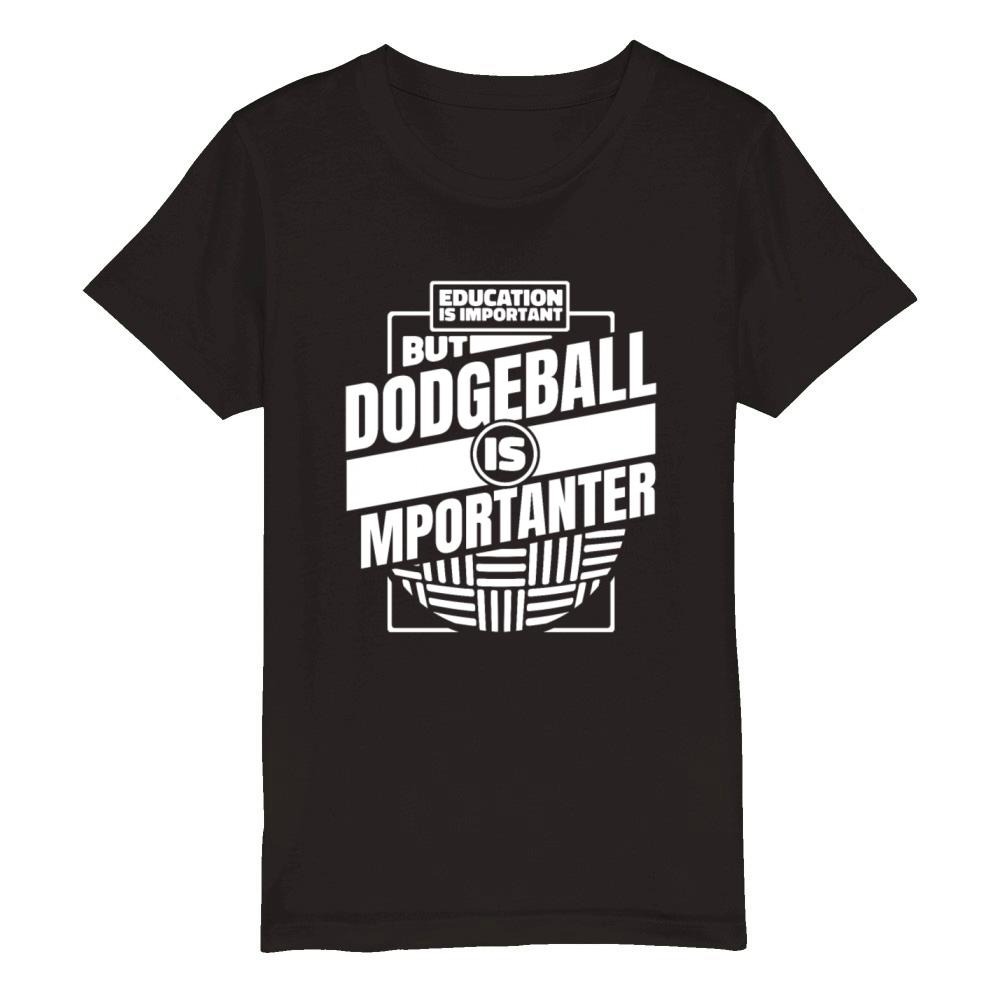Education Is Important But Dodgeball Is Organic Kids Crewneck T-shirt