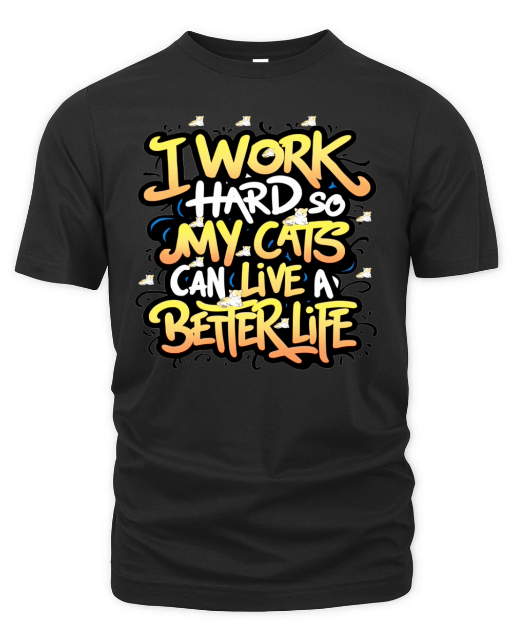 Cat pun quotes "I work hard so my cat can live" Organic Unisex T-shirt