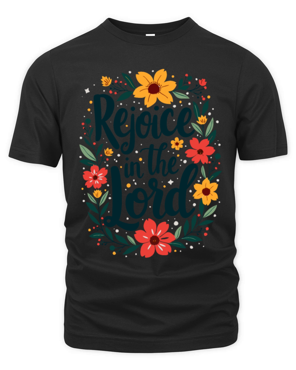 Rejoice In The Lord Christian Quote Flower Floral Organic Unisex T-shirt