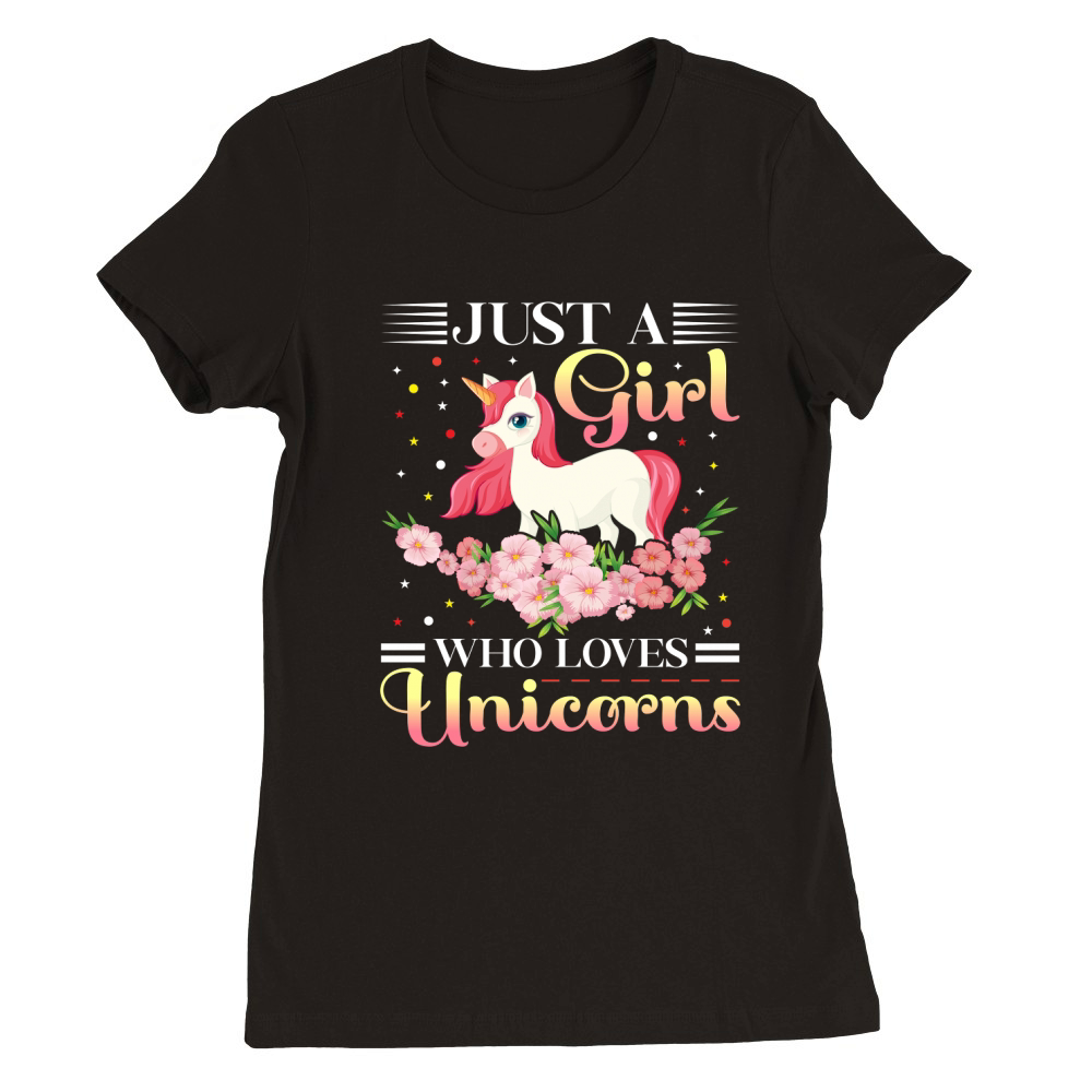 Just a Girl Who Loves Unicorns Premium Womens Crewneck T-shirt