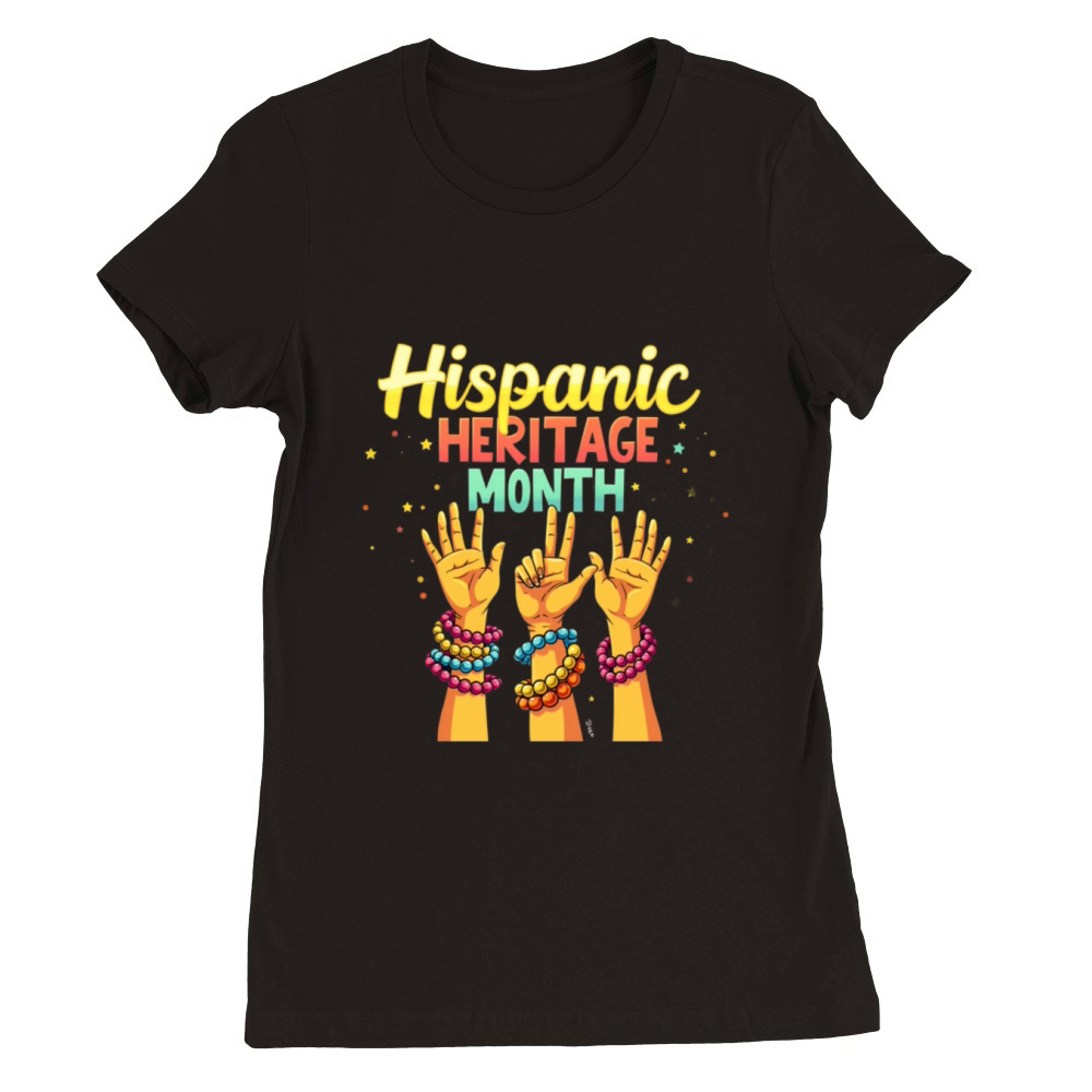 Show Your Pride National Hispanic Heritage Month Premium Womens Crewneck T-shirt