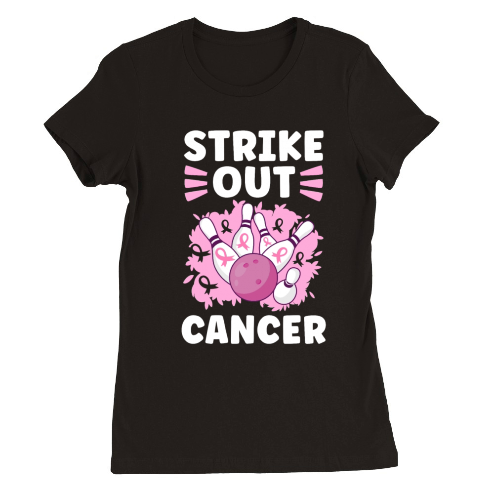 Strike Out Cancer Breast Cancer Premium Womens Crewneck T-shirt