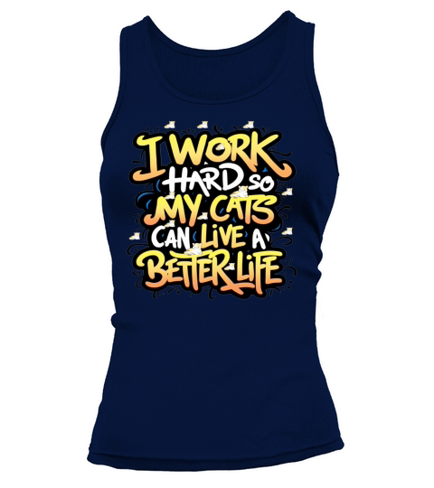 Cat pun quotes "I work hard so my cat can live" Tank top Woman