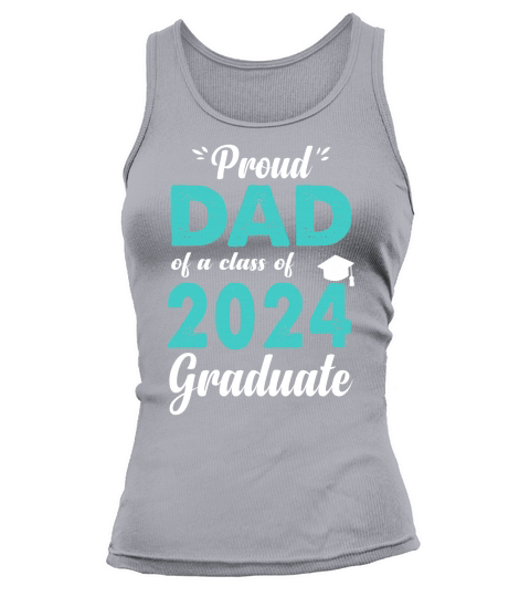 Proud dad of a class of 2024 graduate Tank top Woman
