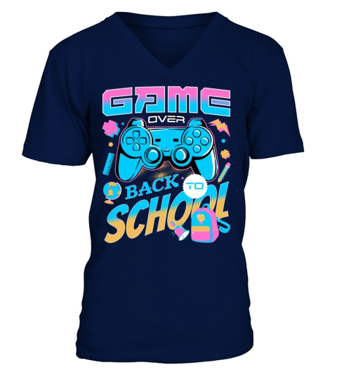 Game Over Back To School Happy First Day Of School V-Neck T-shirt