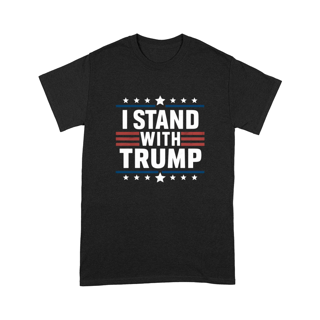 I Stand with Trump Comfort T-shirt