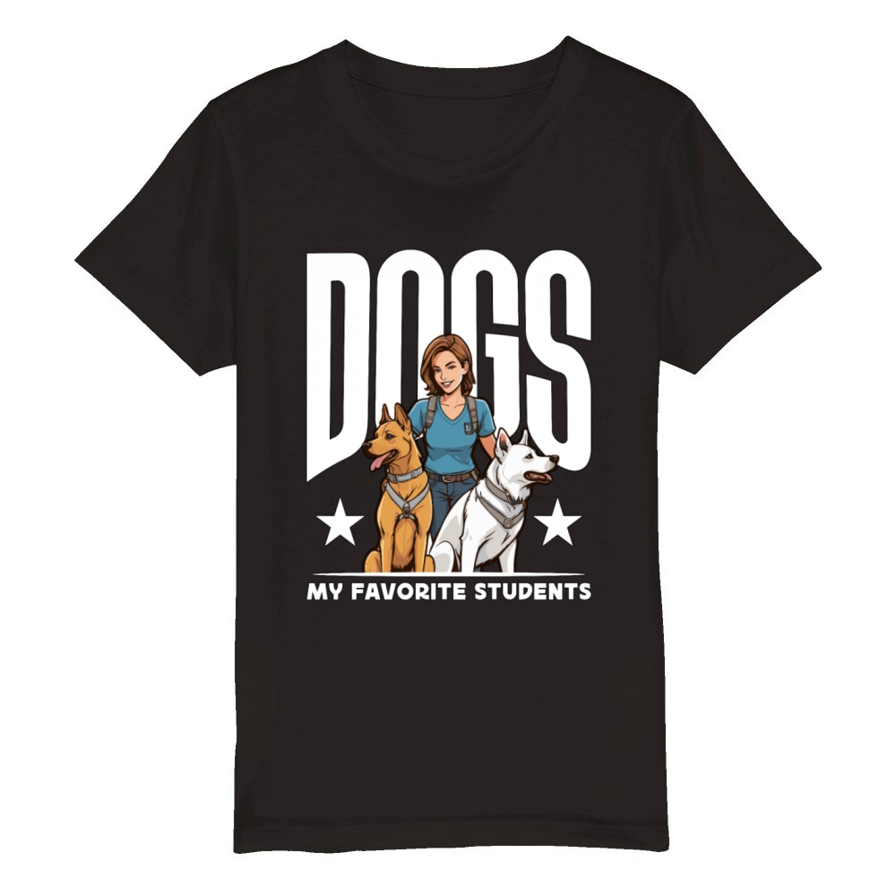 Dog Trainer Dogs My Favorite Students Animal Lover Organic Kids Crewneck T-shirt