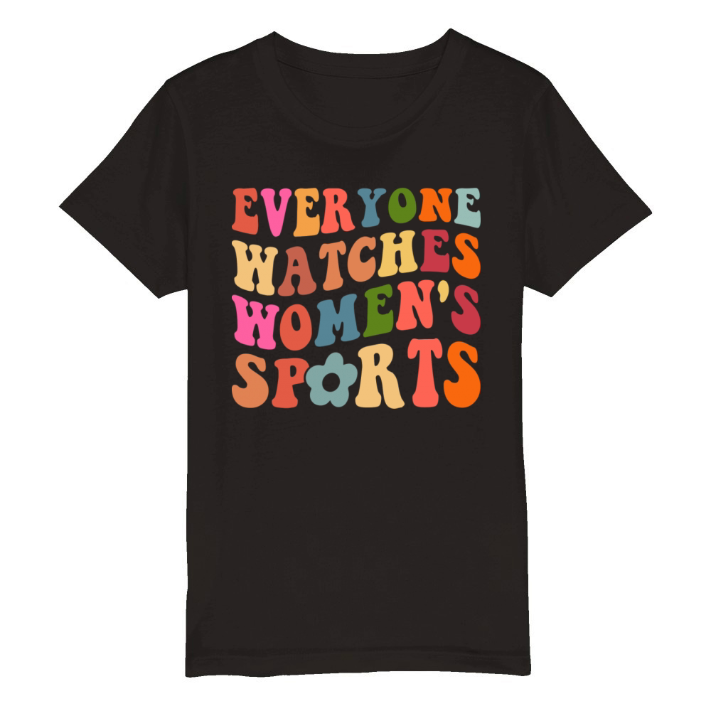 Groovy Everyone Watches Womens Sports - Sarcastic Organic Kids Crewneck T-shirt