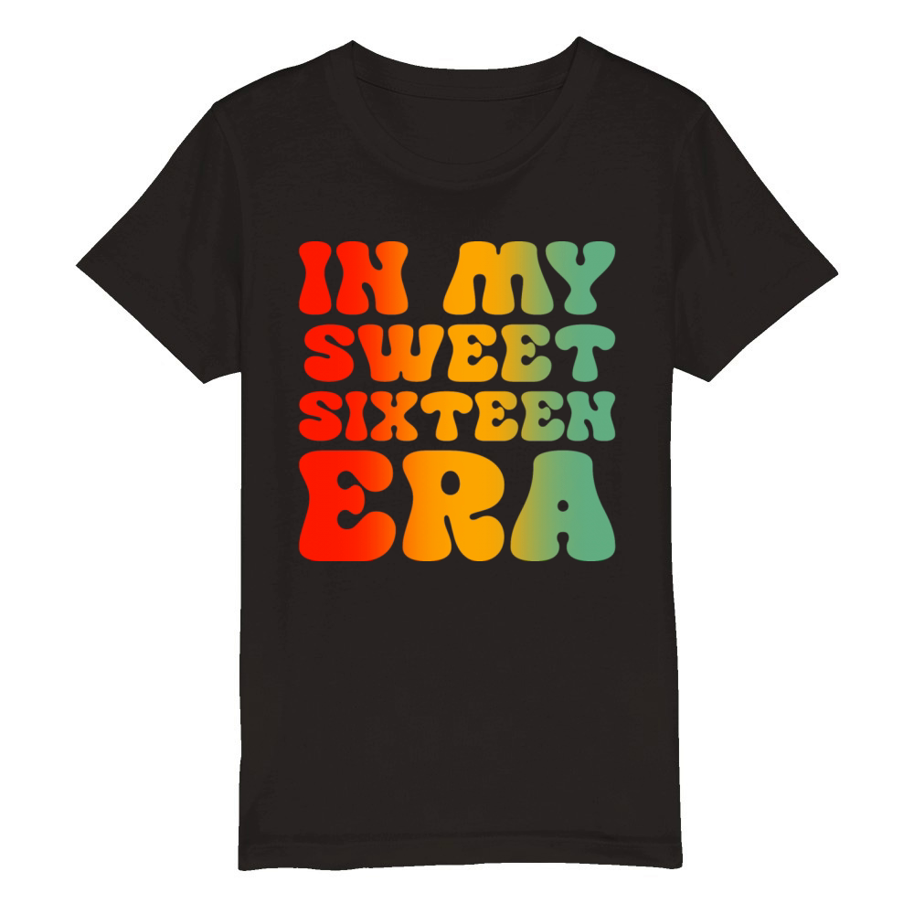In My Sweet Sixteen Era Organic Kids Crewneck T-shirt