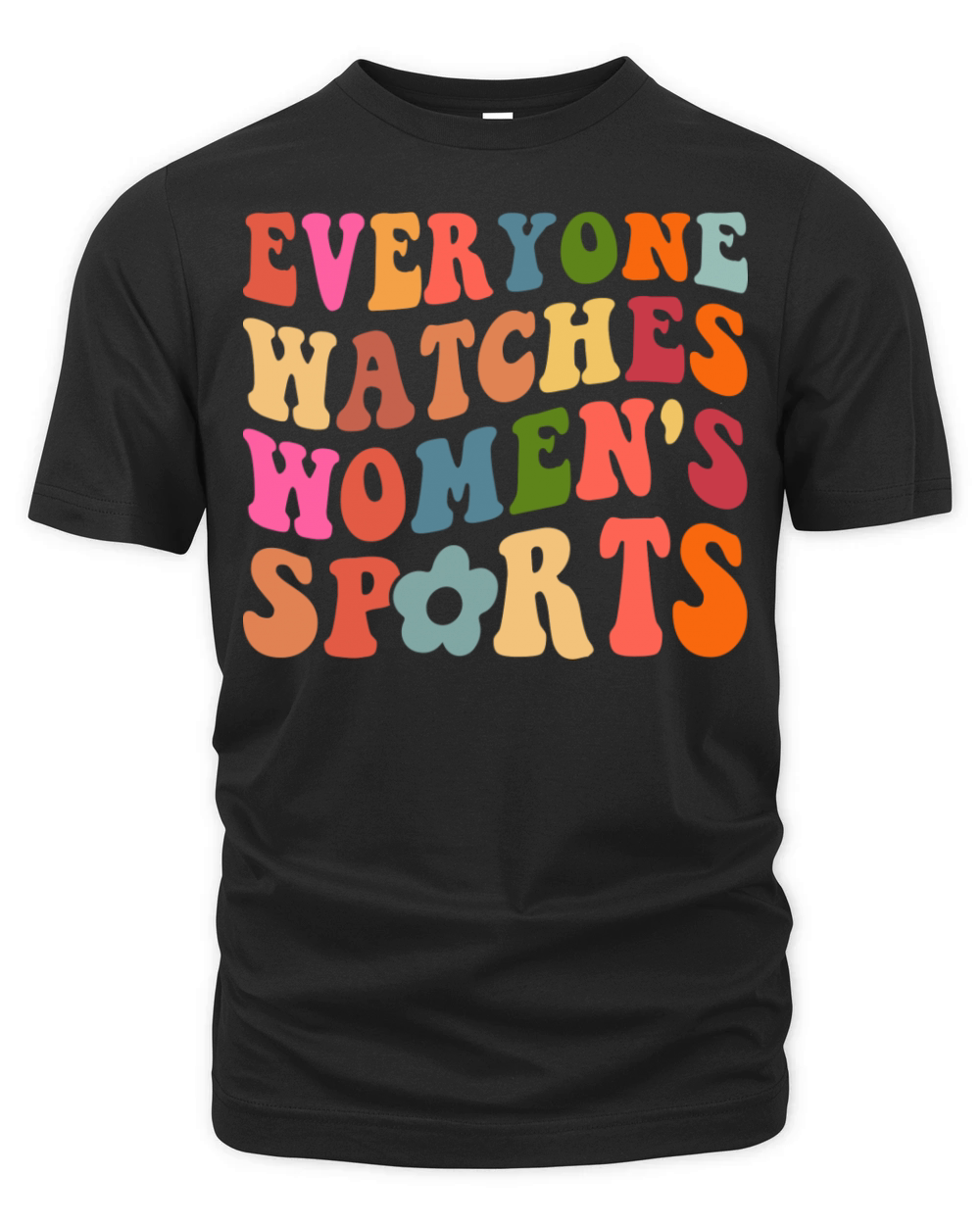 Groovy Everyone Watches Womens Sports - Sarcastic Organic Unisex T-shirt