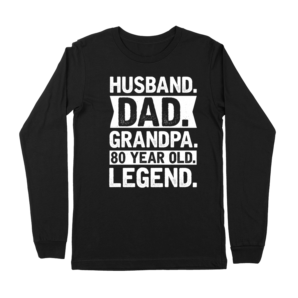 Husband Dad Grandpa 80 Year Old Legend Premium Long Sleeve