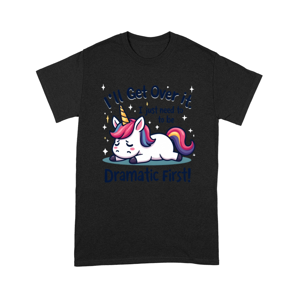Dramatic Unicorn Quote - Funny and Cute Premium T-shirt